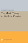 The Music Theory of Godfrey Winham - Leslie David Blasius - 9780691603506
