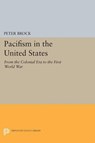 Pacifism in the United States - Peter Brock - 9780691622361