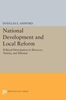 National Development and Local Reform - Douglas Elliott Ashford - 9780691623450