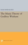 The Music Theory of Godfrey Winham - Leslie David Blasius - 9780691632810