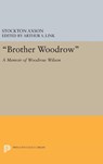 "Brother Woodrow" - Stockton Axson ; Arthur Stanley Link - 9780691633794
