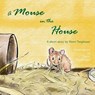 A Mouse in the House - Steve Tarpinian - 9780692066850