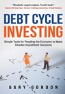 Debt Cycle Investing - GORDON,  Gary - 9780692140055