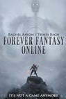 Forever Fantasy Online - Rachel Aaron ; Travis Bach - 9780692171622