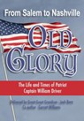 From Salem to Nashville OLD GLORY - Jack Benz ; Garrett Williams - 9780692175569