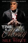 Time Is Money - Silk White - 9780692275962