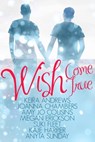 Wish Come True - Keira Andrews ; Joanna Chambers ; Amy Jo Cousins ; Megan Erickson ; Suki Fleet ; Kaje Harper ; Anyta Sunday - 9780692482605