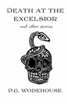 Death at the Excelsior: And Other Stories - P. G. Wodehouse - 9780692508701
