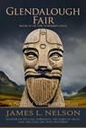 Glendalough Fair: A Novel of Viking Age Ireland - James L. Nelson - 9780692585450