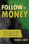 Follow the Money - Daniel Gray - 9780692601372