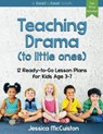 Teaching Drama to Little Ones - MCCUISTON,  Jessica - 9780692605370