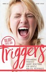 Triggers: Exchanging Parents' Angry Reactions for Gentle Biblical Responses - Wendy Speake - 9780692620755