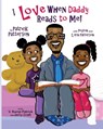 I Love When Daddy Reads to Me - Patrick James Patterson - 9780692762356