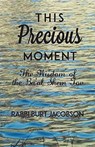 This Precious Moment - Rabbi Burt Jacobson - 9780692788301