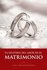 La historia del amor en el matrimonio - Luis Sanchez - 9780692802830