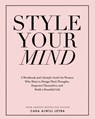Style Your Mind - Cara Alwill Leyba - 9780692837559