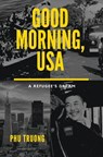 Good Morning, USA: A Refugee's Dream - Lisa Drittenbas - 9780692877685