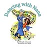 Dancing with Nana - Michelle S. Lazurek - 9780692894354