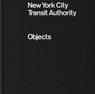 NYCTA Objects - Eric Greene - 9780692902554