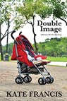 Double Image - Kate Francis - 9780692918050