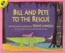 Bill and Pete to the Rescue - Tomie dePaola - 9780698118843