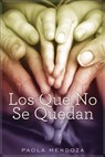 Los que no se quedan - Paola Mendoza - 9780698137073