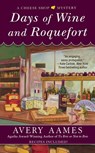 Days of Wine and Roquefort - Avery Aames - 9780698138131