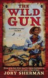 The Wild Gun - Jory Sherman - 9780698144477