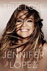 True Love - Jennifer Lopez - 9780698148369