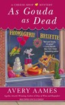 As Gouda as Dead - Avery Aames - 9780698150089