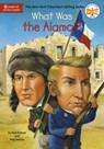 What Was the Alamo? - Meg Belviso ; Pam Pollack ; Who HQ - 9780698159723