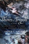 The Shores of Tripoli - James L. Haley - 9780698164062