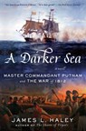 A Darker Sea - James L. Haley - 9780698164079