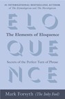 The Elements of Eloquence - Mark Forsyth - 9780698168091