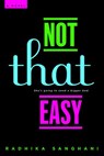 Not That Easy - Radhika Sanghani - 9780698169234