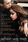 When We Met - A. L. Jackson ; Molly McAdams ; Tiffany King ; Christina Lee - 9780698175761