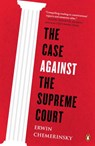 The Case Against the Supreme Court - Erwin Chemerinsky - 9780698176317