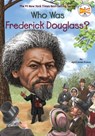 Who Was Frederick Douglass? - April Jones Prince ; Who HQ - 9780698187245