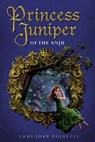 Princess Juniper of the Anju - Ammi-Joan Paquette - 9780698190924