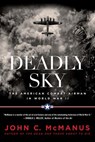 Deadly Sky - John C. McManus - 9780698195998