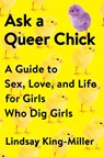 Ask a Queer Chick - Lindsay King-Miller - 9780698196971