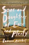 Sons and Daughters of Ease and Plenty - Ramona Ausubel - 9780698410855