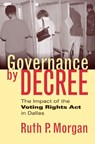Governance by Decree - Ruth P. Morgan - 9780700613076