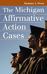 The Michigan Affirmative Action Cases - Barbara A. Perry - 9780700615483