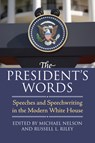 The President's Words - Michael Nelson ; Russell L. Riley - 9780700617395
