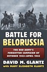 The Battle for Belorussia - David M. Glantz - 9780700623297