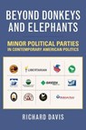 Beyond Donkeys and Elephants - Richard Davis - 9780700629282