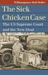 The "Sick Chicken" Case - Williamjames Hull Hoffer - 9780700638161