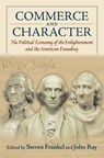 Commerce and Character - Steven Frankel ; John Ray - 9780700638314