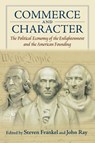 Commerce and Character - Steven Frankel ; John Ray - 9780700638314